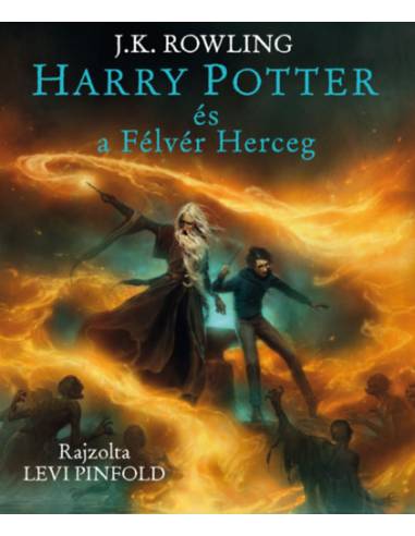 Harry Potter és a Félvér Herceg - Illusztrált kiadás