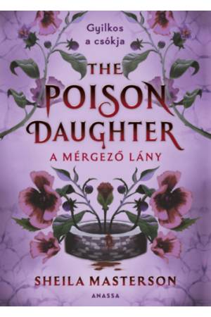 The Poison Daughter - A mérgező lány - (Különleges kiadás)