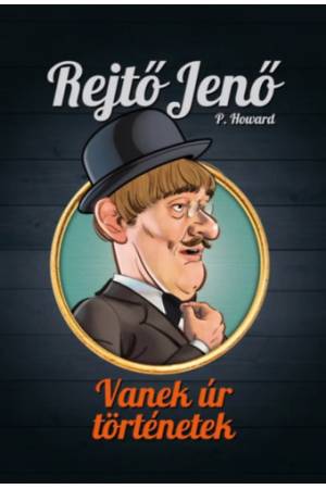 Vanek úr-történetek - Rejtő Jenő gyűjteményes díszkiadás 2.