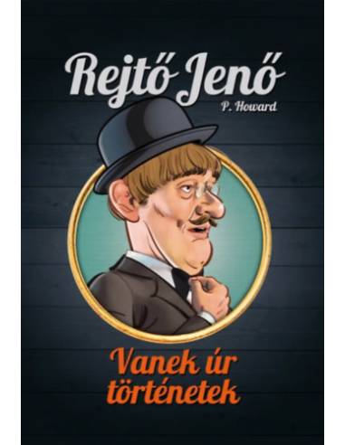 Vanek úr-történetek - Rejtő Jenő gyűjteményes díszkiadás 2.