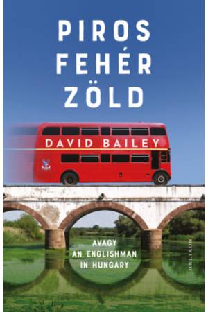 Piros, fehér, zöld - avagy An Englishman in Hungary