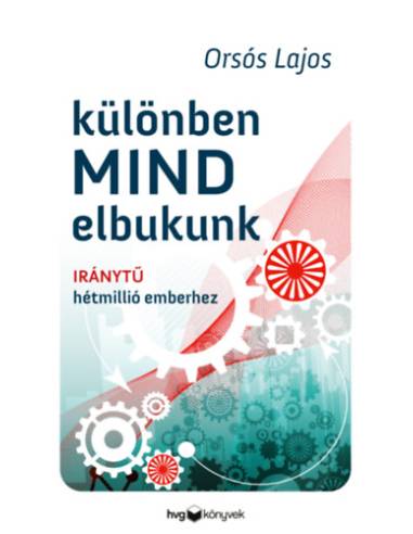 Különben mind elbukunk - Iránytű hétmillió emberhez