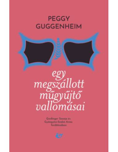 Egy megszállott műgyűjtő vallomásai