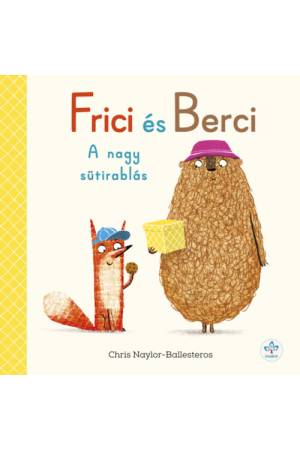 Frici és Berci - A nagy sütirablás