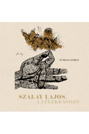 Szalay Lajos, a lélekragozó