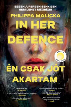 In her defence - Én csak jót akartam