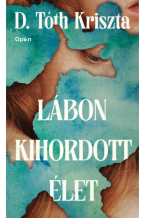 Lábon kihordott élet