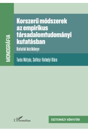 Korszerű módszerek az empirikus társadalomtudományi kutatásban - Kutatói kézikönyv