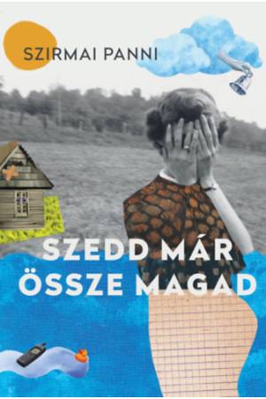 Szedd már össze magad