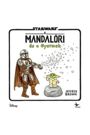 Star Wars - A mandalóri és a Gyermek