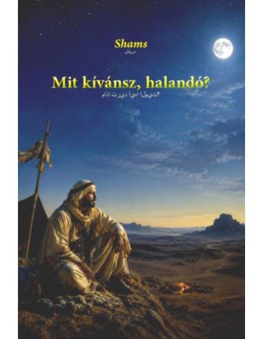 Mit kívánsz, halandó?