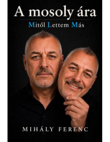 A mosoly ára - Mitől lettem más