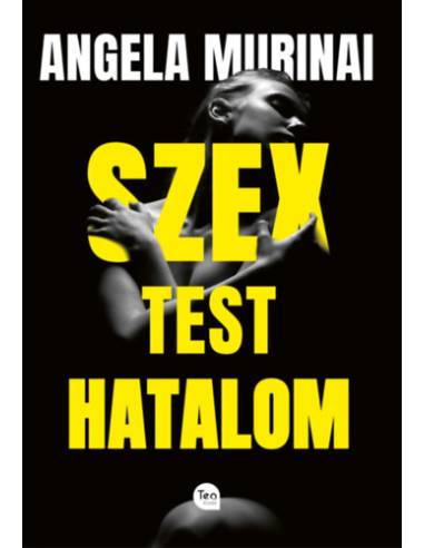 Szex, test, hatalom