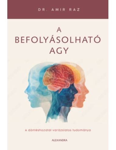 A befolyásolható agy