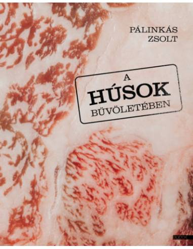 A húsok bűvöletében