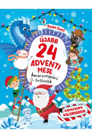 Újabb 24 adventi mese - Karácsonyváró történetek