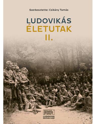 Ludovikás életutak II.