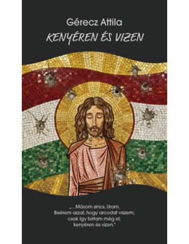 Kenyéren és Vizen