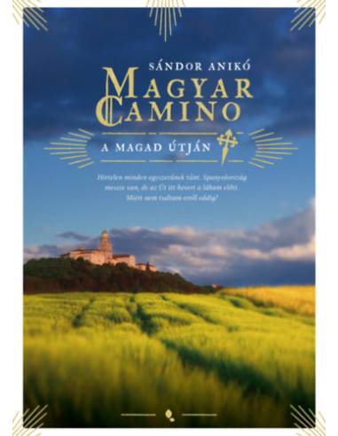 Magyar Camino - A magad útján (új kiadás)