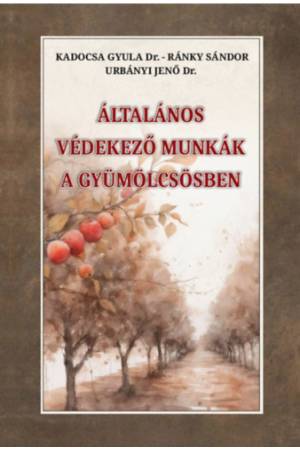 Általános védekező munkák a gyümölcsösben