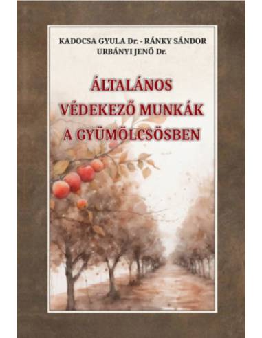 Általános védekező munkák a gyümölcsösben