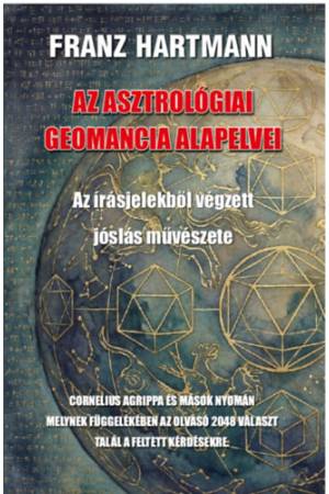 Az asztrológiai geomancia alapelvei - Az írásjelekből végzett jóslás művészete
