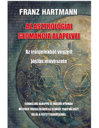 Az asztrológiai geomancia alapelvei - Az írásjelekből végzett jóslás művészete
