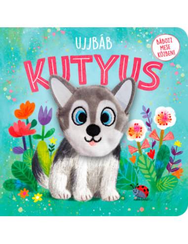 Ujjbáb kutyus - Bábozz mese közben!