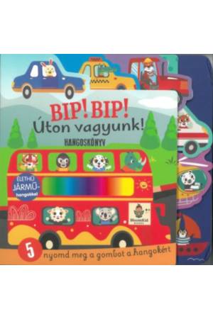 Bip-Bip! Úton vagyunk!