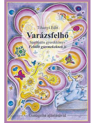 Tihanyi Edit Varázsvilág, Varázspillangó, Varázsfelhő könyvcsomag