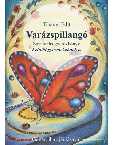 Tihanyi Edit Varázsvilág, Varázspillangó, Varázsfelhő könyvcsomag