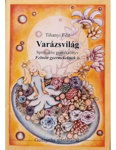 Tihanyi Edit Varázsvilág, Varázspillangó, Varázsfelhő könyvcsomag