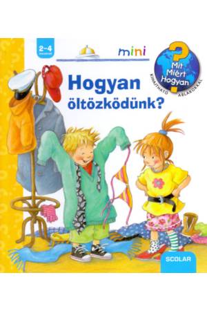 Hogyan öltözködünk? - Mit? Miért? Hogyan? Mini 13.