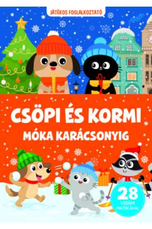 Csöpi és Kormi - Móka karácsonyig - 28 vidám matricával