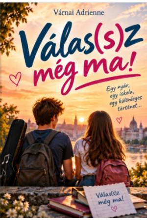 Válas(s)z még ma! - Egy nyár, egy iskola, egy különleges történet