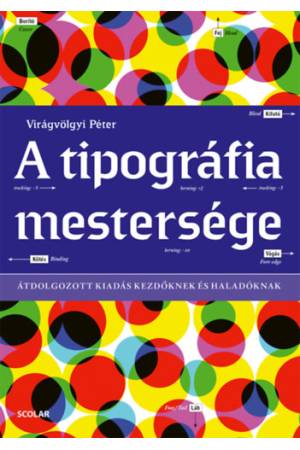 A tipográfia mestersége - Átdolgozott kiadás kezdőknek és haladóknak