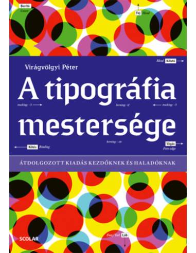 A tipográfia mestersége - Átdolgozott kiadás kezdőknek és haladóknak