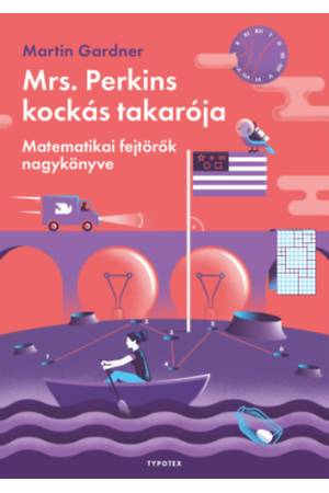Mrs. Perkins kockás takarója - Matematikai fejtörők nagykönyve