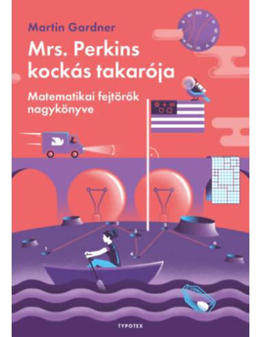 Mrs. Perkins kockás takarója - Matematikai fejtörők nagykönyve