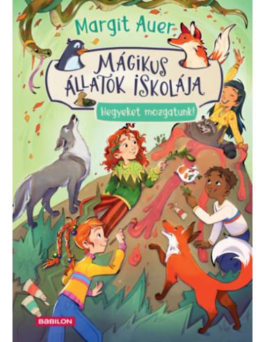 Mágikus állatok iskolája 16. - Hegyeket mozgatunk!