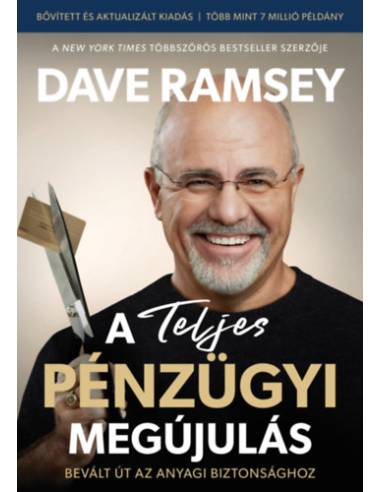 A Teljes pénzügyi megújulás - Bevált út az anyagi biztonsághoz