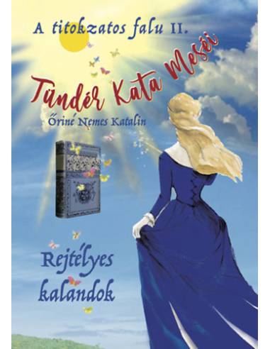 Tündér Kata meséi - A titokzatos falu II.