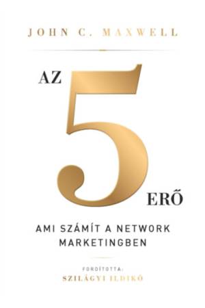 Az 5 erő - Ami számít a network marketingben