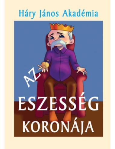 Az eszesség koronája - Háry János Akadémia sorozat