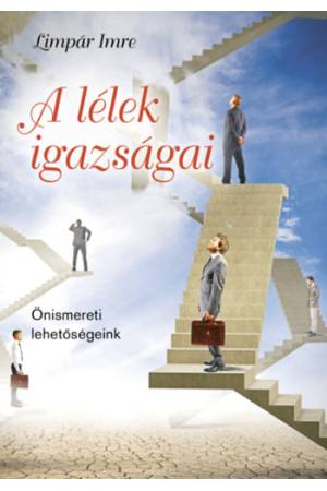 A lélek igazságai - Önismereti lehetőségeink