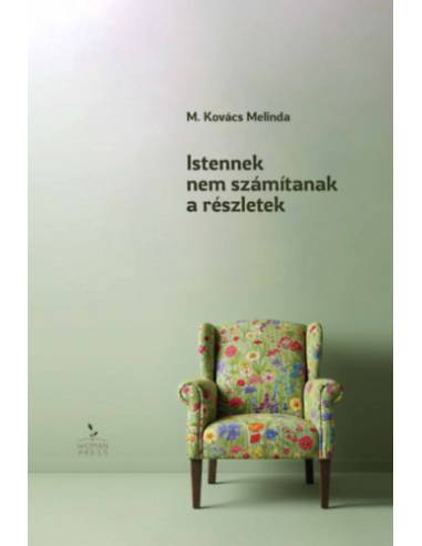 Istennek nem számítanak a részletek