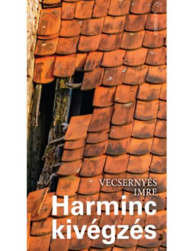 Harminc kivégzés
