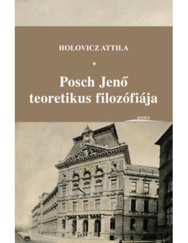 Posch Jenő teoretikus filozófiája