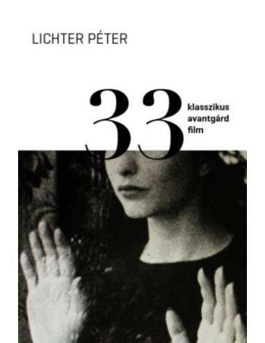 33 klasszikus avantgárd film