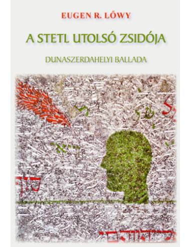 A stetl utolsó zsidója - Dunaszerdahelyi ballada